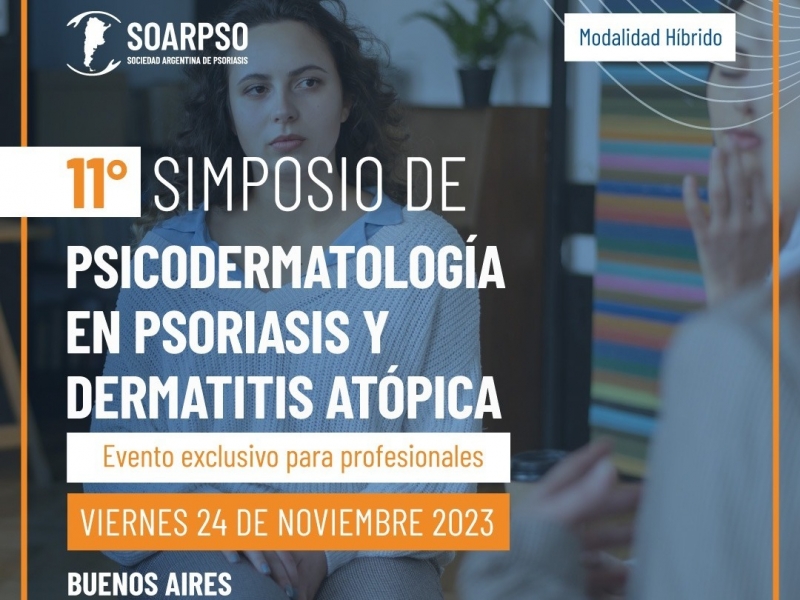 11° SIMPOSIO DE PSICODERMATOLOGÍA EN PSORIASIS Y DERMATITIS ATÓPICA