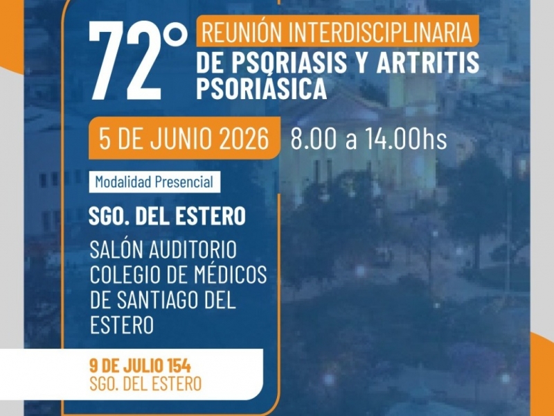 72° REUNIÓN INTERDISCIPLINARIA DE PSORIASIS Y ARTRITIS PSORIÁSICA